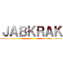 ＪＡＢＫＲＡＫ ()