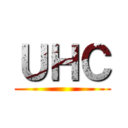 ＵＨＣ ()