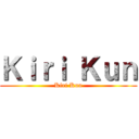 Ｋｉｒｉ Ｋｕｎ (Kiri Kun)