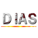 ＤＩＡＳ ()