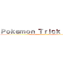 Ｐｏｋｅｍｏｎ Ｔｒｉｃｋ Ｒｏｏｍ (Dinamicas, intercambio y batallas)