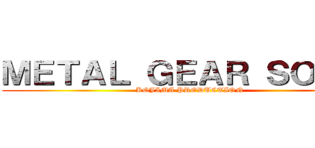 ＭＥＴＡＬ ＧＥＡＲ ＳＯＬＩＤ (KOJIMA PRODUCTION )