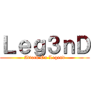 Ｌｅｇ３ｎＤ (Attack On Legend)