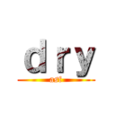 ｄｒｙ (asf)