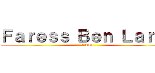 Ｆａｒｅｓｓ Ｂｅｎ Ｌａｒｂｉ (Otaku)