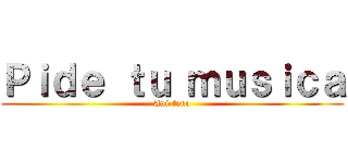 Ｐｉｄｅ ｔｕ ｍｕｓｉｃａ (Ani-tono)
