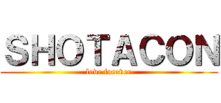 ＳＨＯＴＡＣＯＮ (love forever)