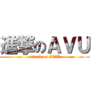 進撃のＡＶＵ (attack on AVU)