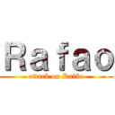 Ｒａｆａｏ (attack on Rafão)