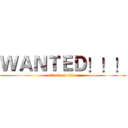 ＷＡＮＴＥＤ！！！ (attack on titan)