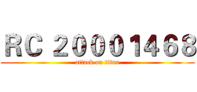 ＲＣ ２０００１４６８ (attack on titan)