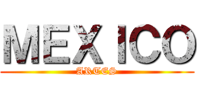 ＭＥＸＩＣＯ (ARTES)