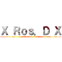 Ｘ Ｒｏｓ．Ｄ Ｘ (attack on titan)