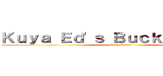 Ｋｕｙａ Ｅｄ'ｓ Ｂｕｃｋｅｔ Ｍｅａｌ (Gen. Trias)