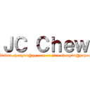 ＪＣ Ｃｈｅｗ (E-mail:jian.cheng44@qq.com or jian.cheng44@yahoo.com)