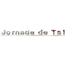 Ｊｏｒｎａｄａ ｄｅ Ｔａｌｌｅｒｅｓ (Manga Y Anime)