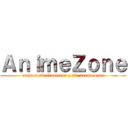 ＡｎｉｍｅＺｏｎｅ (amigos sin fronteras y sin verguenzas)