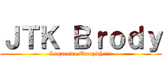 ＪＴＫ Ｂｒｏｄｙ (Loquendo Everywhere)