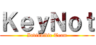 ＫｅｙＮｏｔ (Invinvible Team)