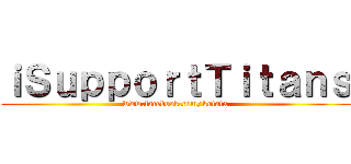 ｉＳｕｐｐｏｒｔＴｉｔａｎｓ (www.facebook.com/kotatx)