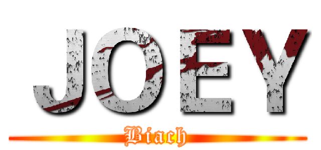 ＪＯＥＹ (Biach)