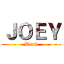 ＪＯＥＹ (Biach)