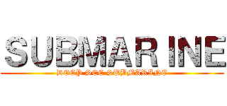 ＳＵＢＭＡＲＩＮＥ (DEEP SEE SUBMARINE)
