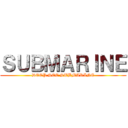 ＳＵＢＭＡＲＩＮＥ (DEEP SEE SUBMARINE)