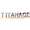 ＴＩＴＡＮＡＧＥ (PROTECT THE HUMANITY)