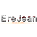 ＥｒｅＪｅａｎ (is not abusive)