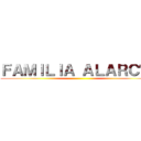 ＦＡＭＩＬＩＡ ＡＬＡＲＣÓＮ ()