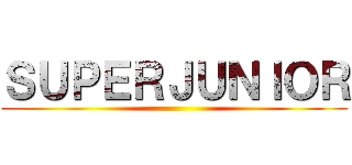 ＳＵＰＥＲＪＵＮＩＯＲ ()