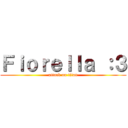 Ｆｉｏｒｅｌｌａ ：３ (attack on titan)