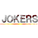 ＪＯＫＥＲＳ ()