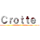 Ｃｒｏｔｔｅ  (attack on titan)