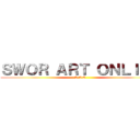 ＳＷＯＲ ＡＲＴ ＯＮＬＩＮＥ (S A O)