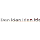 Ｄａｎｉｄａｎｉｄａｎｉｄａｎｉｄａ (attack on faku)