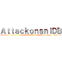 ＡｔｔａｃｋｏｎａｎｉＤＢ (anime awmn)