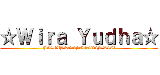 ☆Ｗｉｒａ Ｙｕｄｈａ☆ (PASKIBRA ANGKATAN XIII)