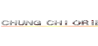 ＣＨＵＮＧ ＣＨＩ ＯＲＩＥＮＴＡＴＩＯＮ ＣＡＭＰ ()