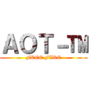 ＡＯＴ－™ (FREE FIRE)