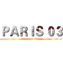 ＰＡＲＩＳ ０３ (attack on titan)