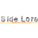 Ｓｉｄｅ Ｌｏｒｅ (A Piece of Freedom)