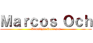 Ｍａｒｃｏｓ Ｏｃｈ (Actualizar Recursos)