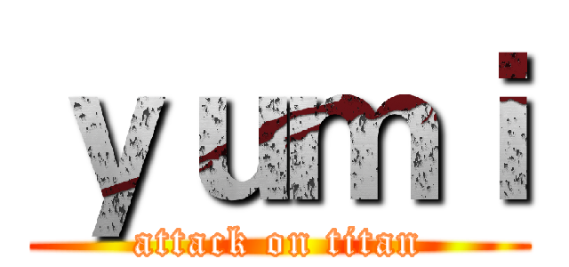 ｙｕｍｉ (attack on titan)