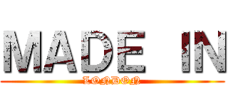 ＭＡＤＥ ＩＮ (LONDON)