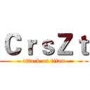 ＣｒｓＺｔ (attack on titan)