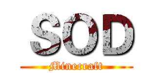 ＳＯＤ (Minecraft)