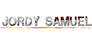 ＪＯＲＤＹ ＳＡＭＵＥＬ (進撃の巨人 ジョーディ)