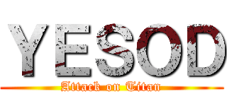 ＹＥＳＯＤ (Attack on Titan)